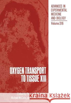 Oxygen Transport to Tissue XIII Thomas K. Goldstick Michael McCabe David J. Maguire 9781461365044 Springer - książka