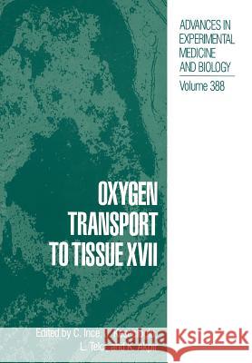 Oxygen Transport to Tissue XVII Can Ince J. Kesecioglu L. Telci 9781461380023 Springer - książka