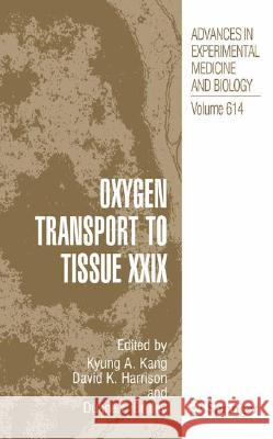 Oxygen Transport to Tissue XXIX  9780387749105 SPRINGER-VERLAG NEW YORK INC. - książka