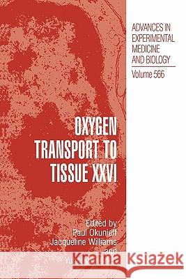 Oxygen Transport to Tissue XXVI Paul Okunieff Jacqueline P. Williams Yuhchyau Chen 9781441937704 Not Avail - książka