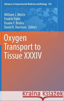 Oxygen Transport to Tissue XXXIV William J. Welch, Fredrik Palm, Duane F. Bruley, David K. Harrison 9781461447719 Springer-Verlag New York Inc. - książka