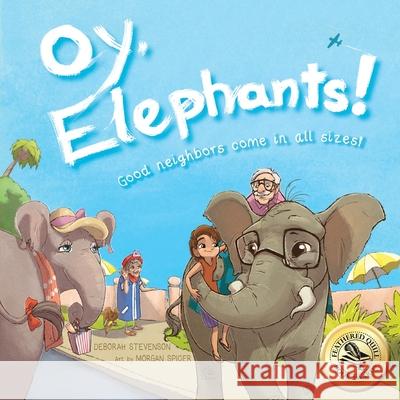 Oy, Elephants! Deborah Stevenson Morgan Spicer Krista Hill 9781732541023 Frog Prince Books - książka