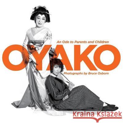 Oyako: An Ode to Parents and Children Bruce Osborn   9784990996666 Sora Books - książka
