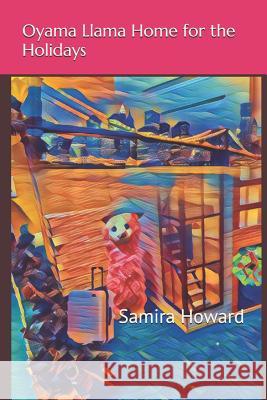 Oyama Llama Home for the Holidays Samira Howard 9781790702213 Independently Published - książka