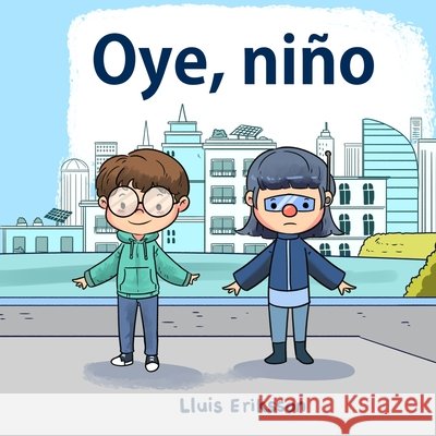 Oye, niño Lluis Eriksson 9798326232861 Independently Published - książka