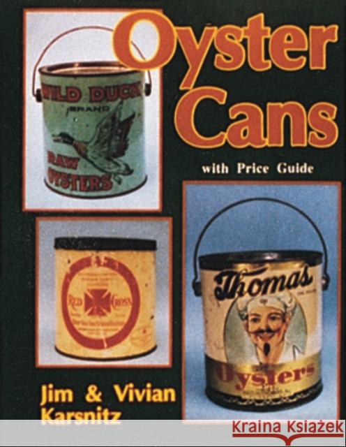 Oyster Cans Vivian Karsnitz James Karsnitz Jim Karsnitz 9780887404627 Schiffer Publishing - książka