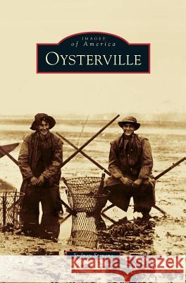 Oysterville Sydney Stevens 9781531653453 Arcadia Publishing Library Editions - książka