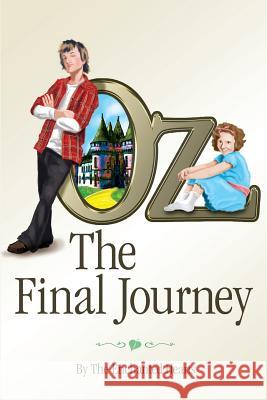 Oz: The Final Journey The Enchanted Hearts 9781480909809 Dorrance Publishing Co. - książka