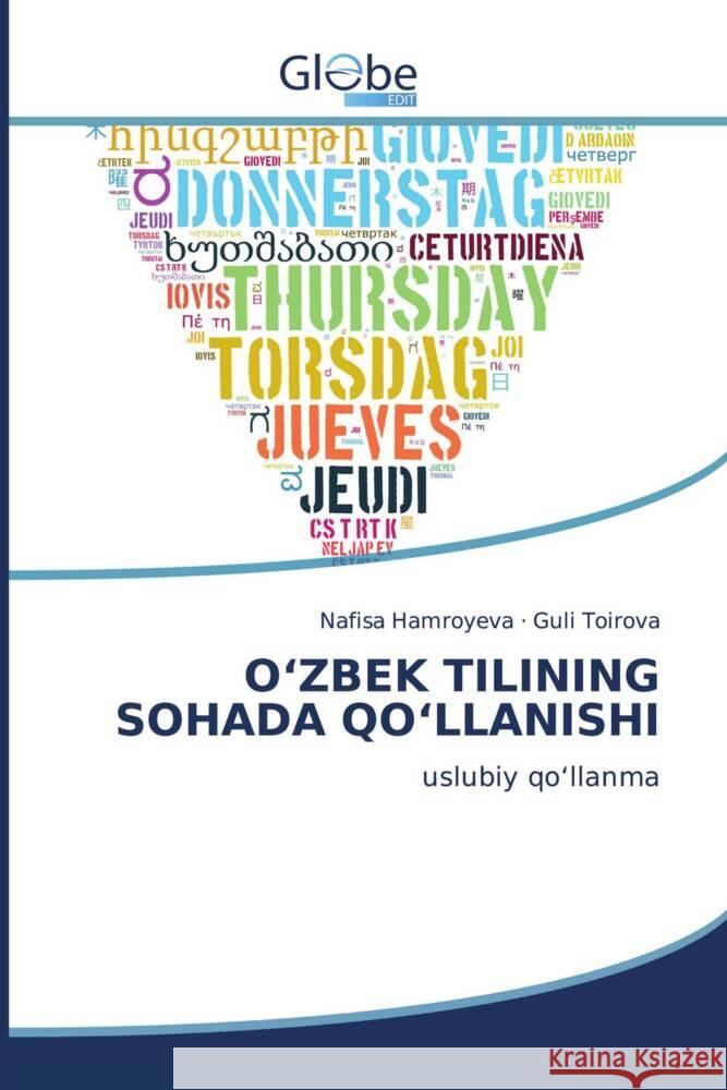 O'ZBEK TILINING SOHADA QO'LLANISHI Hamroyeva, Nafisa, Toirova, Guli 9786138247005 GlobeEdit - książka