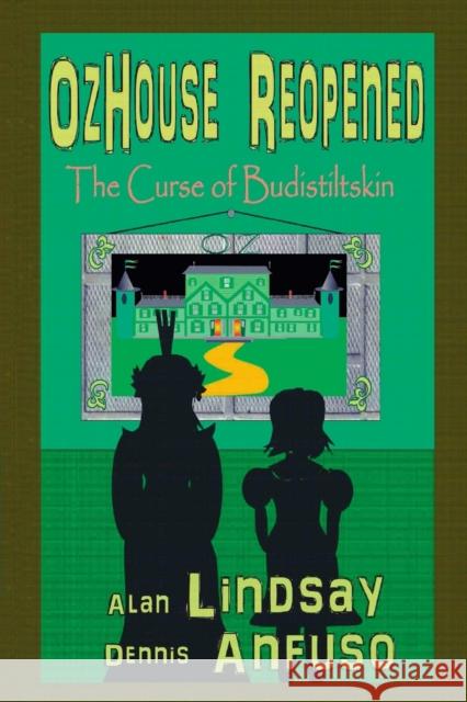 OzHouse Reopened: The Curse of Budistiltskin Alan Lindsay, Dennis Anfuso 9781574330489 Interset Press - książka