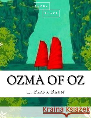 Ozma of Oz L. Frank Baum 9781548345303 Createspace Independent Publishing Platform - książka