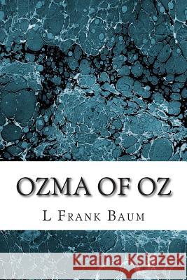 Ozma of Oz: (L. Frank Baum Classics Collection) L. Fran 9781507664117 Createspace - książka