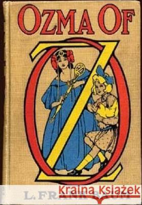 Ozma of Oz.By: L. Frank Baum (Children's Classics) Baum, L. Frank 9781536920345 Createspace Independent Publishing Platform - książka