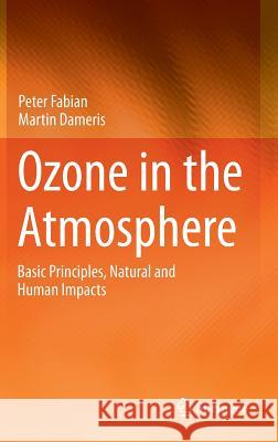 Ozone in the Atmosphere: Basic Principles, Natural and Human Impacts Fabian, Peter 9783642540981 Springer - książka