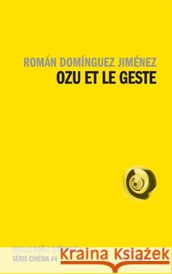 Ozu et le geste Roman Domingue 9782336533087 Editions L'Harmattan - książka