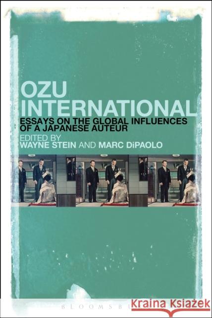 Ozu International: Essays on the Global Influences of a Japanese Auteur   9781628922875 Bloomsbury Academic - książka