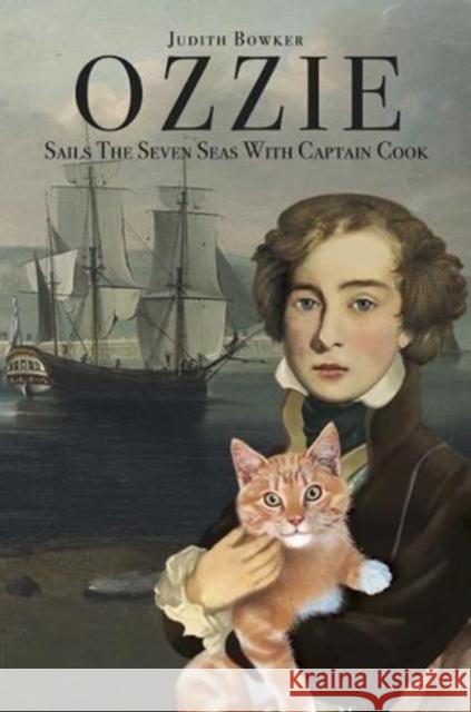 Ozzie Sails the Seven Seas with Captain Cook Judith Bowker 9781526207296 Judith Bowker Books - książka