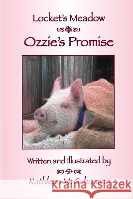 Ozzie's Promise Kathleen M. Schurman Schurman M. Kathleen 9780998798202 Rescues Who Rescue - książka