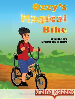 Ozzy's Magical Bike Bridgette P. Hurt Stacy Hummel 9781736540411 Bridgette P. Hurt - książka