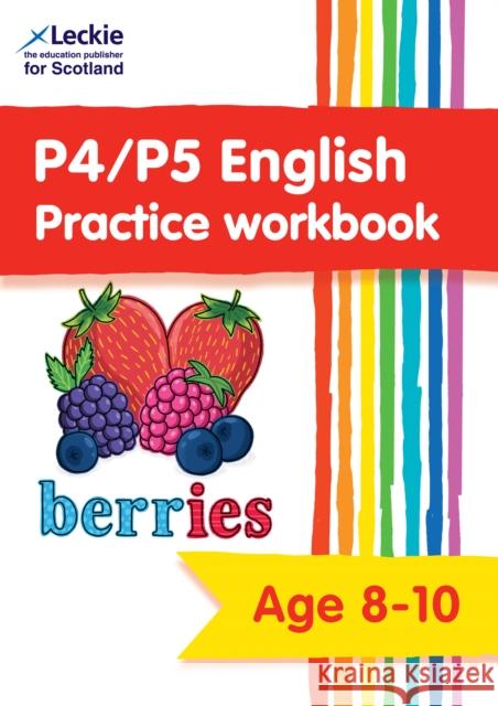 P4/P5 English Practice Workbook: Extra Practice for Cfe Primary School English Leckie 9780008665838 HarperCollins Publishers - książka