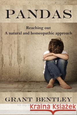 P A N D A S: Reaching out - A natural and homeopathic approach Grant Bentley 9781536935950 Createspace Independent Publishing Platform - książka