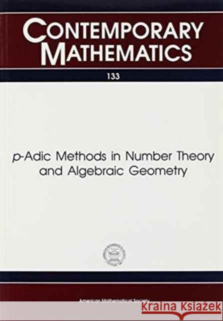 p-Adic Methods in Number Theory and Algebraic Geometry  9780821851456 AMERICAN MATHEMATICAL SOCIETY - książka