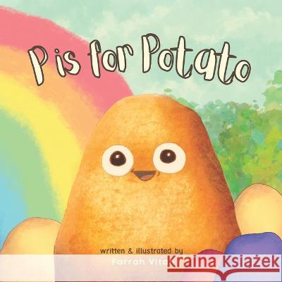 P is for Potato Farrah Vitan   9798366662765 Independently Published - książka