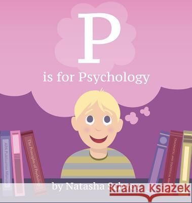 P is for Psychology Natasha Schvey 9780578468174 Natasha Schvey - książka