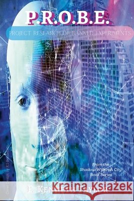 P.R.O.B.E. F. Kenneth Taylor 9781387566778 Lulu.com - książka