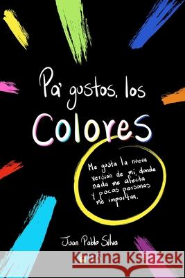 Pa' gustos, los colores Juan Pablo Silva 9789585269415 Ita Editorial - książka