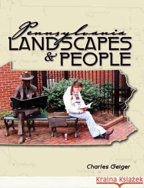 PA Landscapes and People Geiger, Charles 9780757520105 Kendall/Hunt Publishing Co ,U.S. - książka