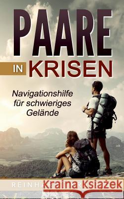 Paare in Krisen: Navigationshilfe für schwieriges Gelände Krätzig, Reinhardt 9783741293689 Books on Demand - książka