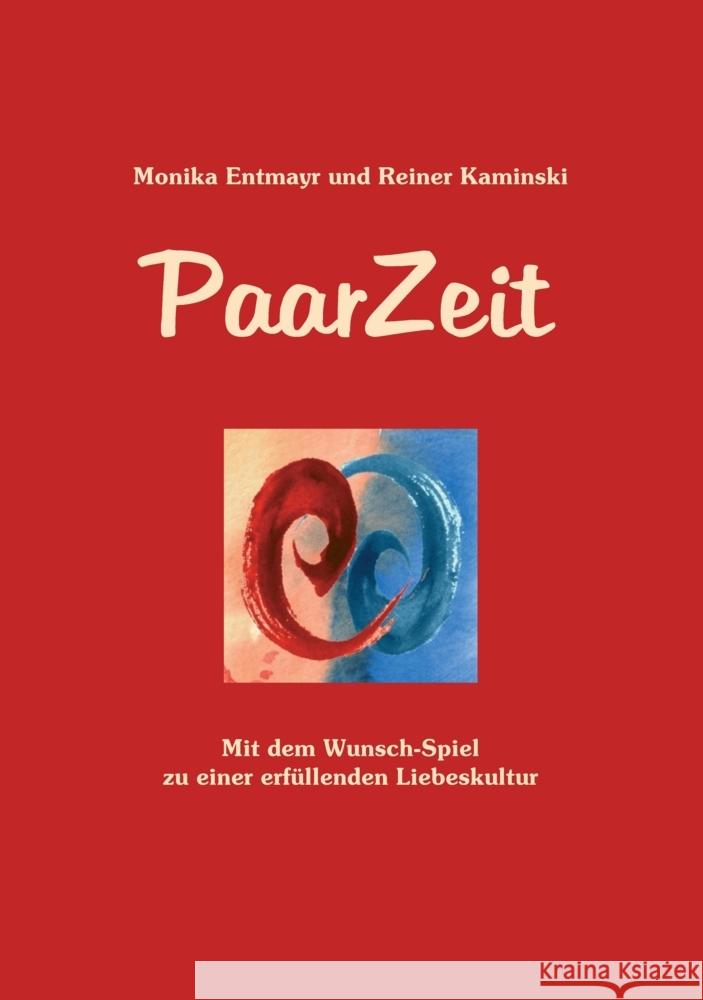 PaarZeit Entmayr, Monika, Kaminski, Reiner 9783347968011 tredition - książka