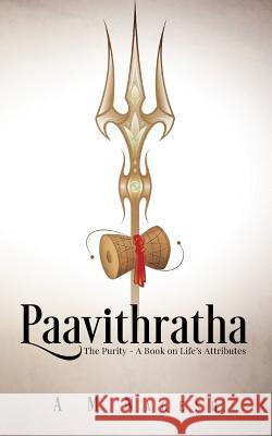 Paavithratha: The Purity-A Book on Life's Attributes A. M. Nagesh 9789352068654 Notion Press - książka