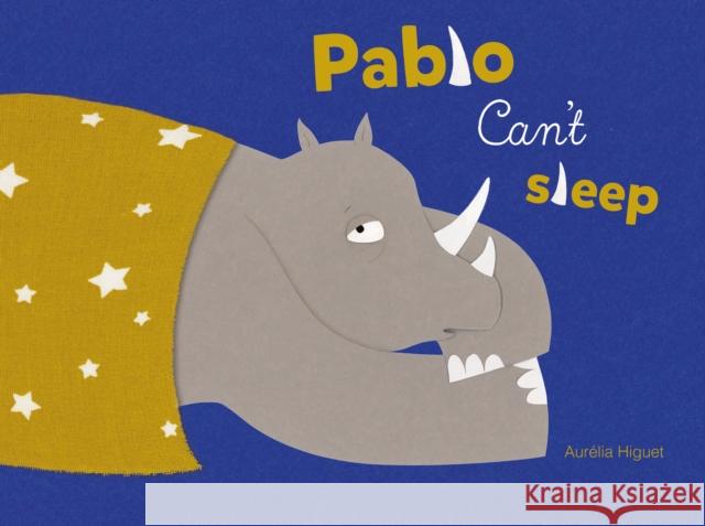 Pablo Can't Sleep Aurelia Higuet 9781605375892 Clavis - książka