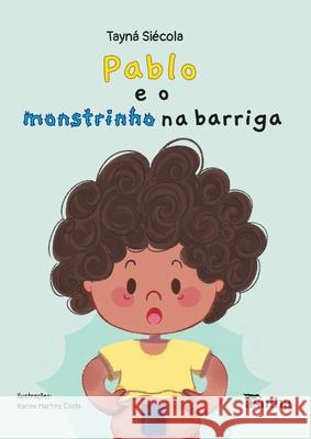 Pablo e o monstrinho na barriga Tayn? Si?cola Karine Martins Costa 9786554208581 Ases Da Literatura - książka