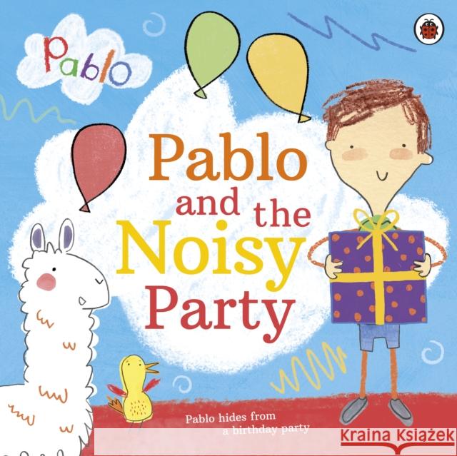 Pablo: Pablo and the Noisy Party Pablo 9780241415740 Penguin Random House Children's UK - książka