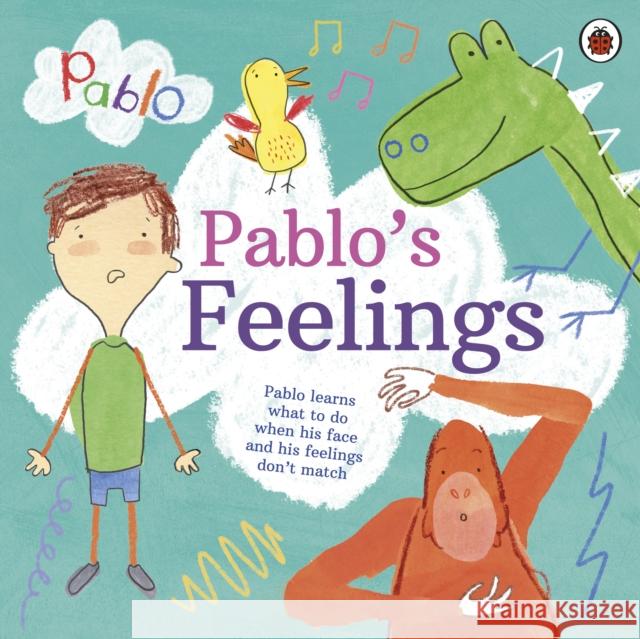 Pablo: Pablo's Feelings Pablo 9780241415764 Penguin Random House Children's UK - książka