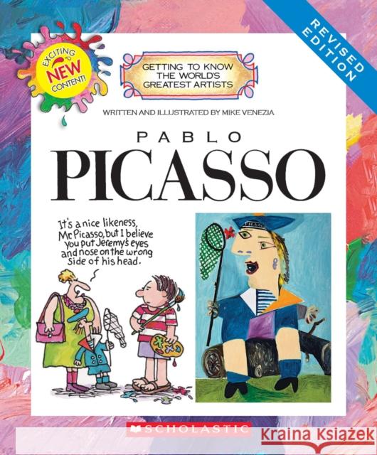 Pablo Picasso (Revised Edition) (Getting to Know the World's Greatest Artists) Venezia, Mike 9780531225370 C. Press/F. Watts Trade - książka