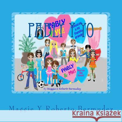 Pably Y Yo: Conozcan a mi Familia Grande Bermudez, Roberto 9781534774308 Createspace Independent Publishing Platform - książka