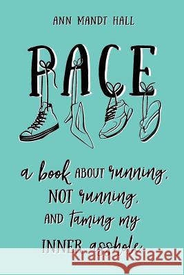 Pace: A Book About Running Not Running and Taming my Inner Asshole Hall, Ann Mandt 9780995090538 Calvin Simpson - książka