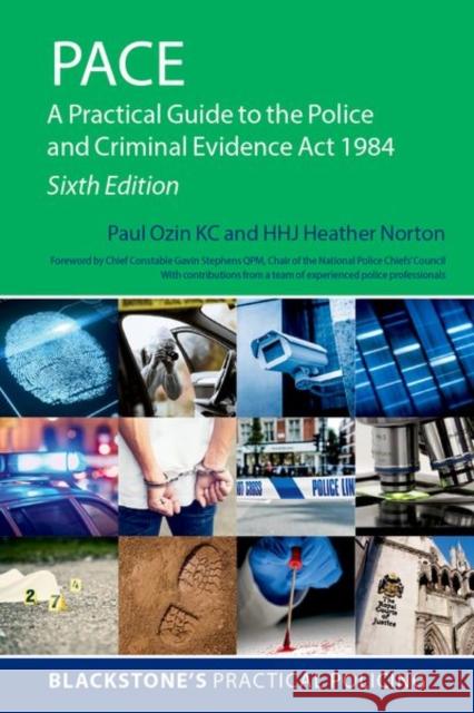 PACE: A Practical Guide to the Police and Criminal Evidence Act 1984 Heather (Resident Judge, Resident Judge, Reading Crown Court) Norton 9780198883272 Oxford University Press - książka
