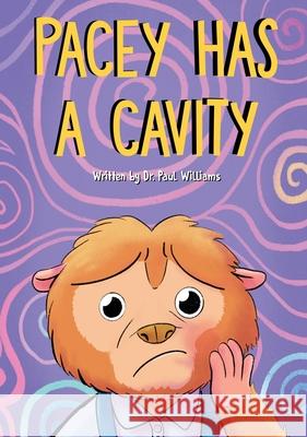 Pacey Has A Cavity: Pacey The Potto Goes To The Dentist Dr Williams 9781736135709 Pirend Corp - książka