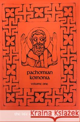 Pachomian Koinonia 1: The Life of Saint Pachomiusvolume 45 Veilleux, Armand 9780879079451 Cistercian Publications - książka
