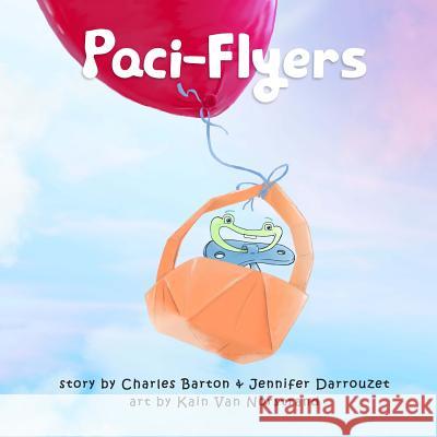 Paci-Flyers: Farewell to pacifiers Van Norstrand, Kain 9780998164427 Delusions of Grandeur Publishing - książka