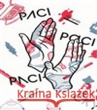 Paci, paci, pacičky Václav Bauman 9788074701672 Akropolis - książka