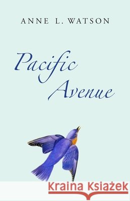 Pacific Avenue Anne L Watson   9781620355329 Shepard & Piper - książka