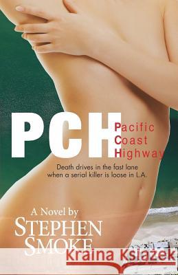 Pacific Coast Highway Stephen Smoke 9781517706326 Createspace - książka