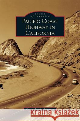 Pacific Coast Highway in California Carina Monica Montoya 9781540228680 Arcadia Publishing Library Editions - książka