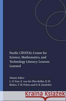 Pacific CRYSTAL Centre for Science, Mathematics, and Technology Literacy: Lessons Learned Larry D. Yore Eileen Va David W. Blades 9789460915048 Sense Publishers - książka